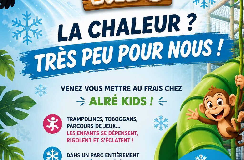 Votre parc est climatisé